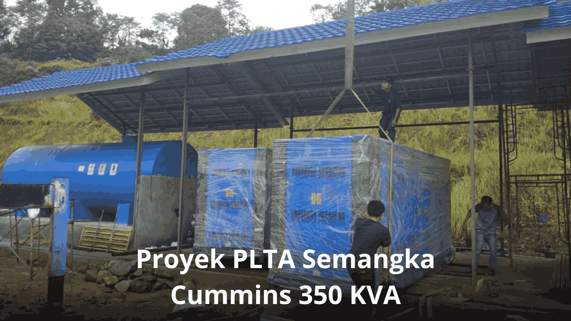 PLTA Semangka Cummins 350